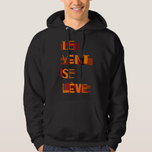 Le Vent Se Leve, French Hoodie