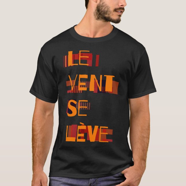 Le Vent Se Leve, French   T-Shirt (Front)