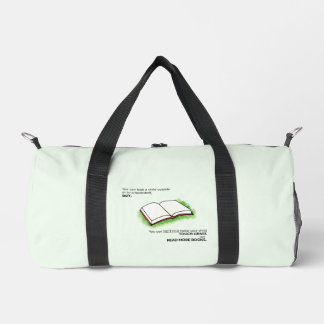 Lead a Child Outside or to a Bookshelf Duffle Bag