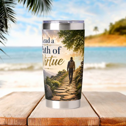 Lead a Path of Virtue Insulated Tumbler