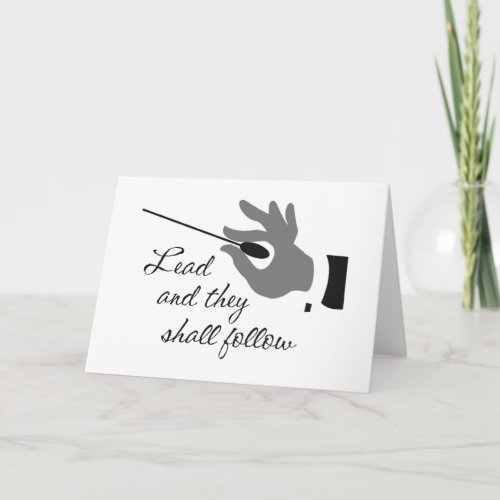 Lead And They Shall Follow Greeting Card