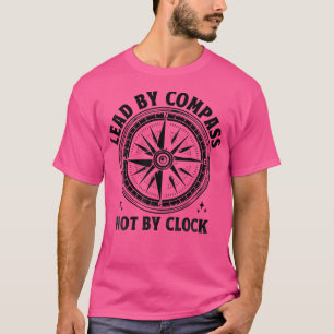 Lead By Compass Not By Clock Camping Scouting Scou T-Shirt