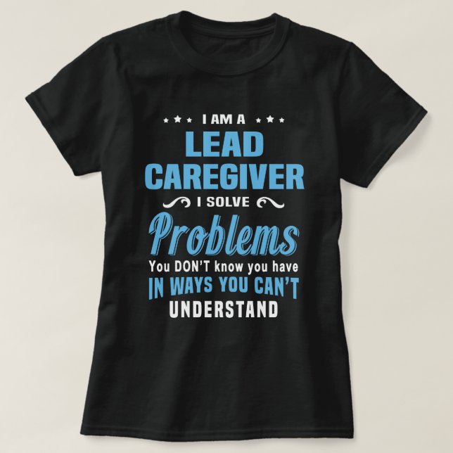 Lead Caregiver T-Shirt (Design Front)