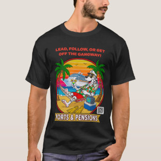 Lead Follow or Get Off The Gangway Front Print Onl T-Shirt