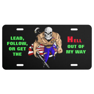 LEAD, FOLLOW, OR GET THE HELL OUT OF MY WAY LICENSE PLATE