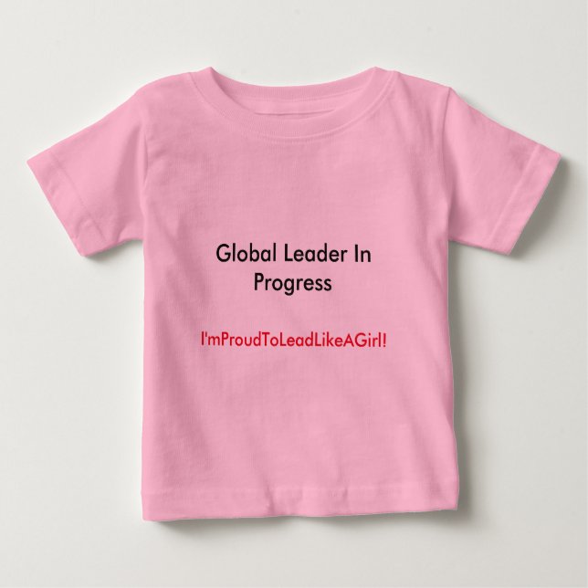 Lead in pink! baby T-Shirt (Front)
