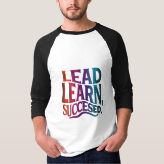 Lead, Learn, Succeed: A Multicolored Journey Empow T-Shirt