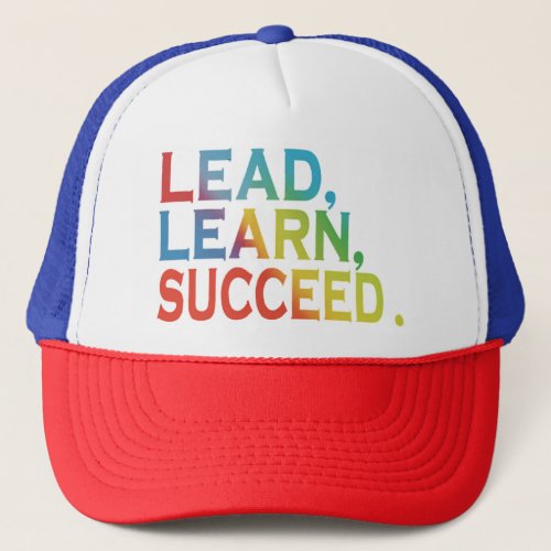 Lead  Learn Succeed Trucker Hat