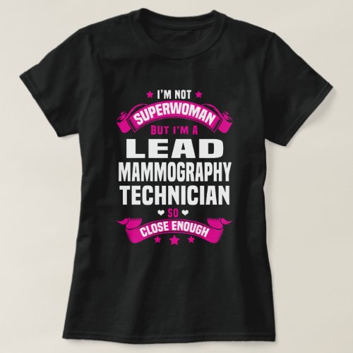 Lead Mammography Technician T_Shirt