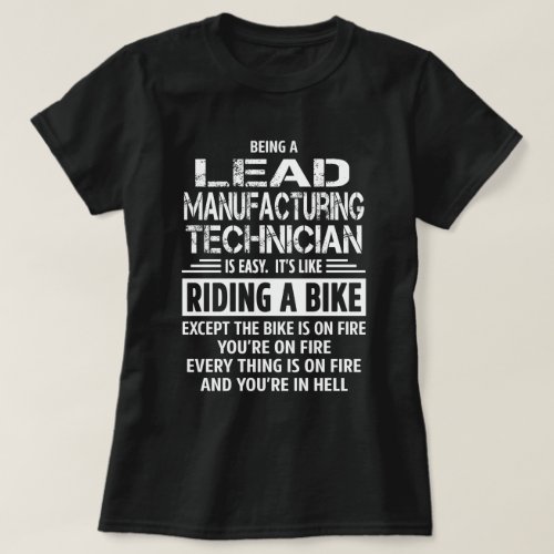 Lead Manufacturing Technician T_Shirt