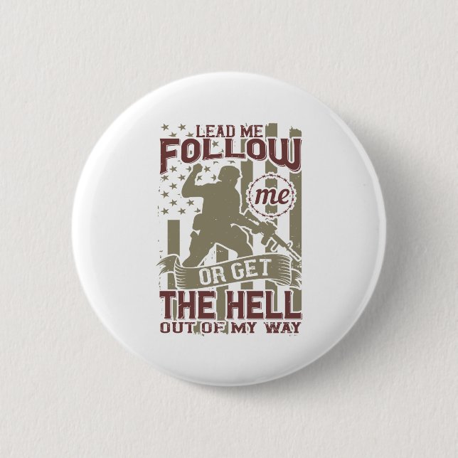 Lead me, follow me, or get the hell out of my way button (Front)