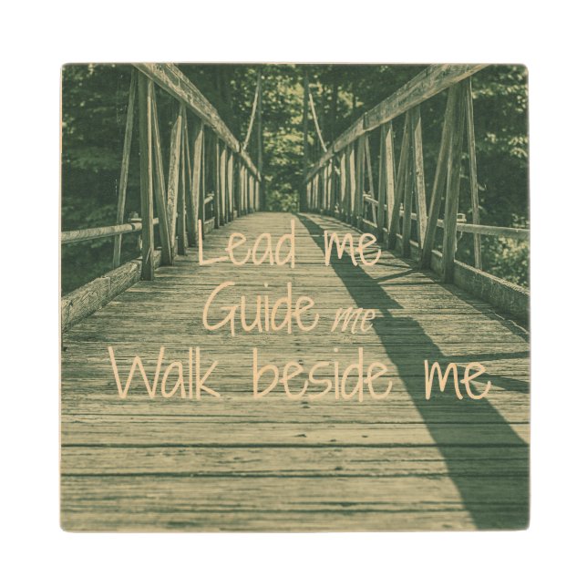 Lead Me Guide Me Walk beside Me Quote Wooden Coaster (Front)