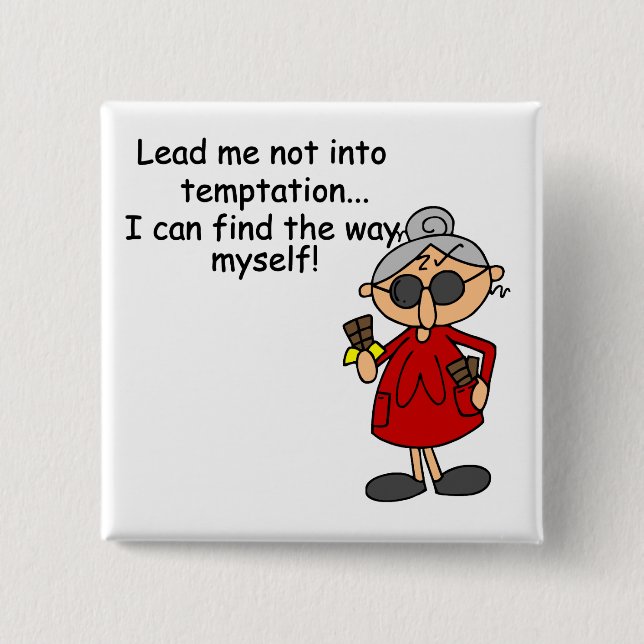 Lead Me Not Into Temptation Humor Button (Front)