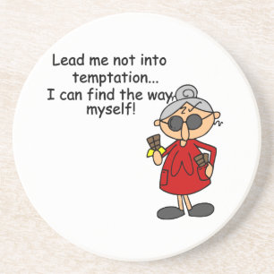 Lead Me Not Into Temptation Humor Coaster