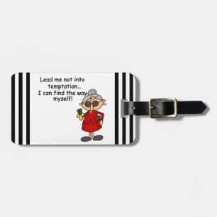 Lead Me Not Into Temptation Humor Luggage Tag