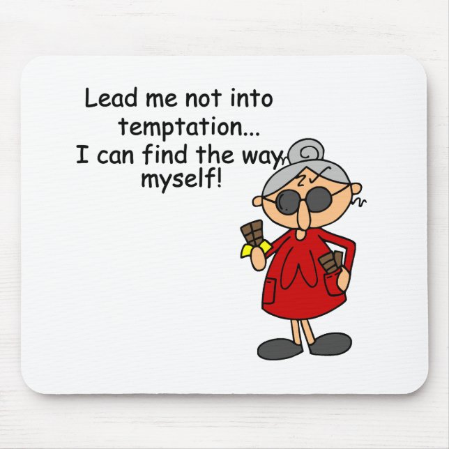 Lead Me Not Into Temptation Humor Mouse Pad (Front)