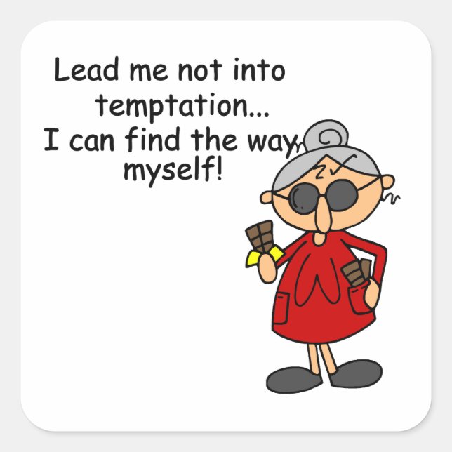 Lead Me Not Into Temptation Humor Square Sticker (Front)