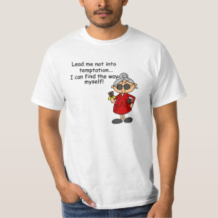 Lead Me Not Into Temptation Humor T-Shirt