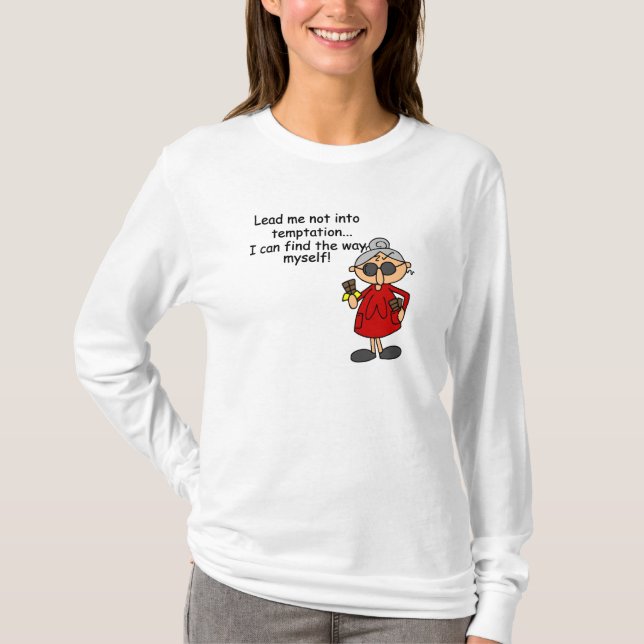 Lead Me Not Into Temptation Humor T-Shirt (Front)
