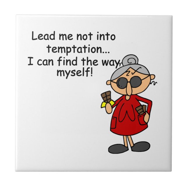 Lead Me Not Into Temptation Humor Tile (Front)