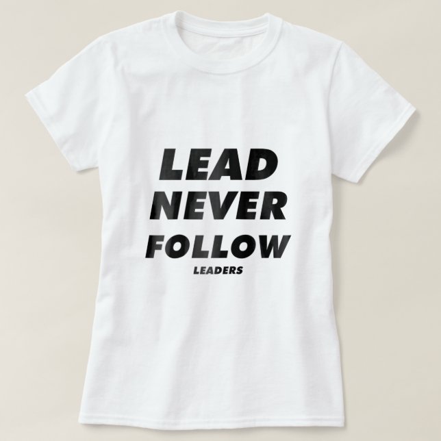 lead never follow leaders Raglan Baseball Tee2049 T-Shirt (Design Front)