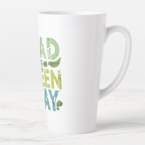 Lead The Green Way  Latte Mug