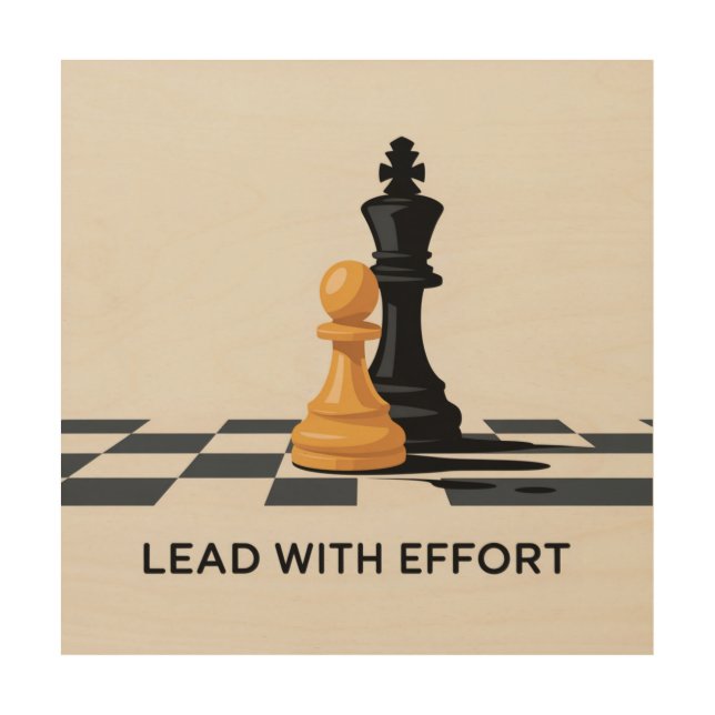 Lead With Effort Wood Wall Art (Front)