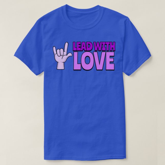Lead With Love T-Shirt (Design Front)