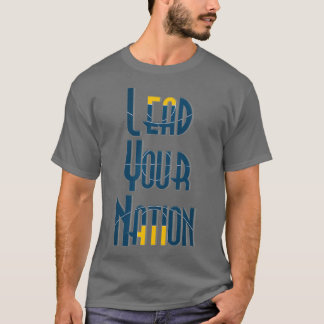 Lead Your Nation T-Shirt