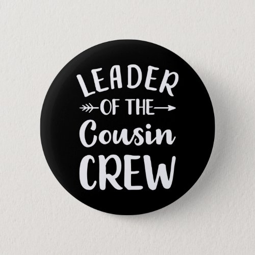 Leader of the cousin crew button