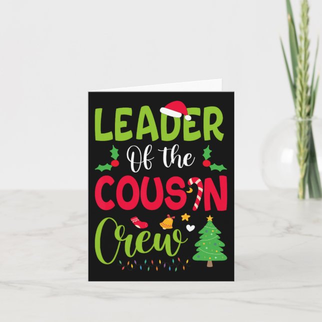 Leader Of The Cousin Crew Christmas Family Xmas  Card (Front)