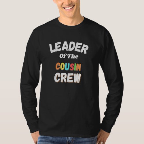 Leader Of The Cousin Crew Funny Christmas Family T_Shirt