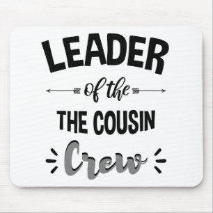 Leader Of The Cousin Crew Funny Cousin Shirt Mouse Pad