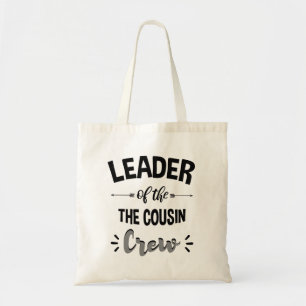 Leader Of The Cousin Crew Funny Cousin Shirt Tote Bag