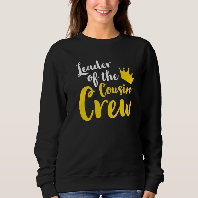 Leader of the cousin crew Leader Boss Chef Aunt Un Sweatshirt (Front)