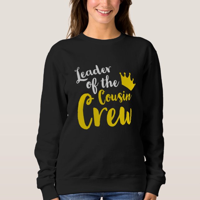 Leader of the cousin crew Leader Boss Chef Aunt Un Sweatshirt (Front)