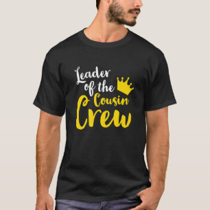 Leader of the cousin crew Leader Boss Chef Aunt Un T-Shirt