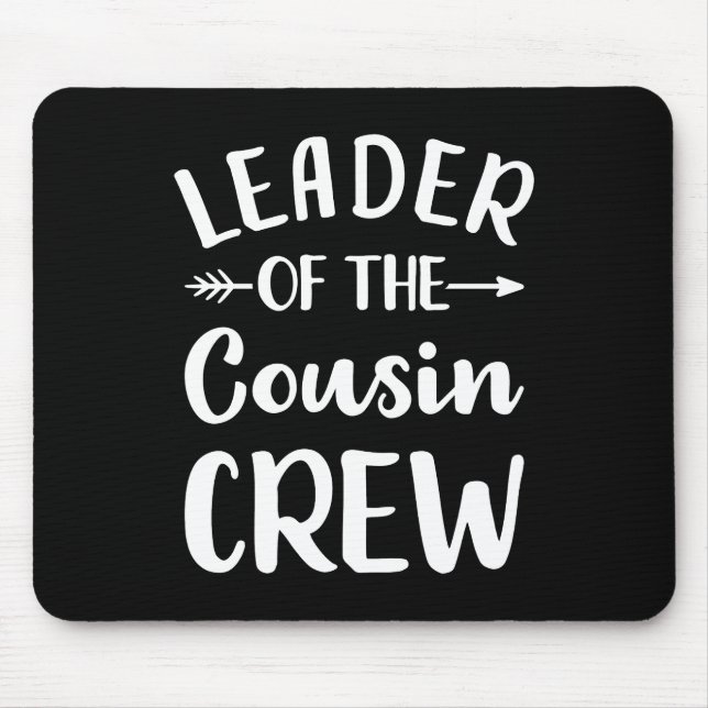 Leader of the cousin crew mouse pad (Front)