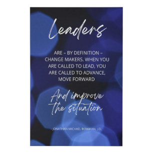 Leaders Are—By Definition—Change Makers Faux Canvas Print