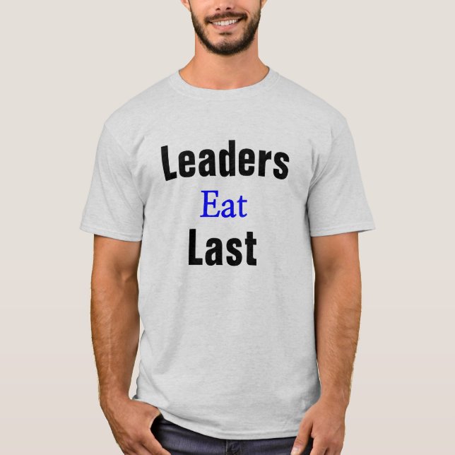 Leaders Eat Last tee (Front)