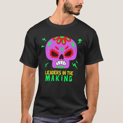 Leaders in the making T_Shirt
