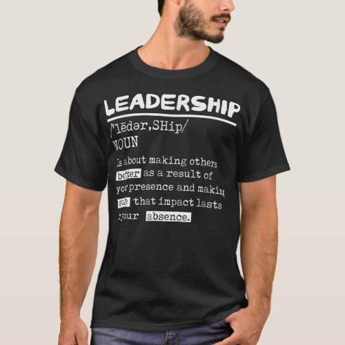 Leadership Definition Leader Office Teamwork Influ T_Shirt