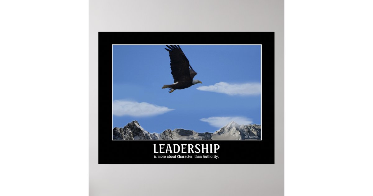 LEADERSHIP ~ Eagle Smaller Motivational Poster | Zazzle.com