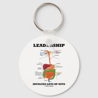 Leadership Involves Lots Of Guts (Digestive Humor) Keychain