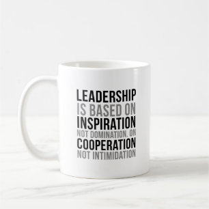 Leadership Is Based On Inspiration Coffee Mug