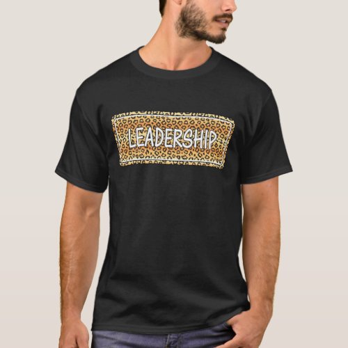 Leadership Leopard Pattern Stylish Leadership Tea T_Shirt