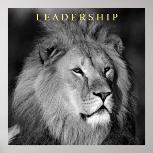 Leadership Motivational Lion Unique Black White Poster