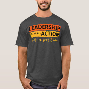 Leadership quotes quotes on leadership Leadership T-Shirt