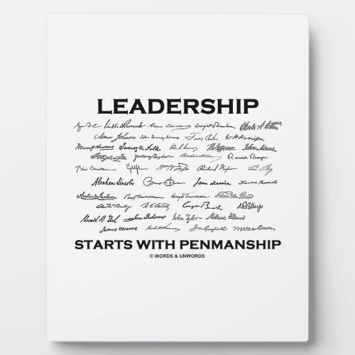 Leadership Starts With Penmanship Signatures Plaque