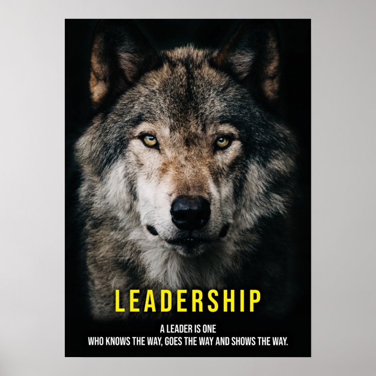 Leadership Wolf Pack, Alpha Male, Leader Poster Zazzle